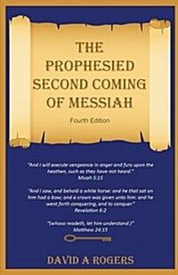 The Prophesied Second Coming of Messiah (Paperback, 4th)