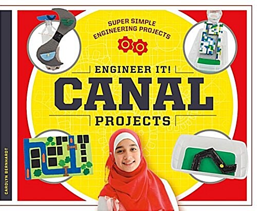 Engineer It! Canal Projects (Library Binding)