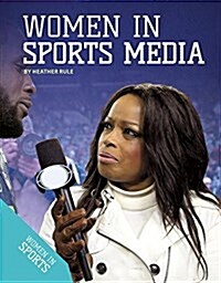 Women in Sports Media (Library Binding)