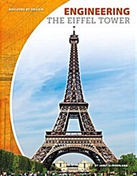 Engineering the Eiffel Tower (Library Binding)