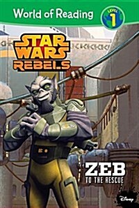Star Wars Rebels: Zeb to the Rescue (Library Binding)