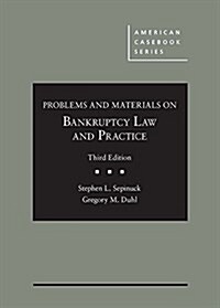 Problems and Materials on Bankruptcy Law and Practice (Hardcover, 3rd, New)