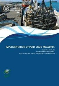 Implementation of port state measures : legislative template : framework for procedures : role of regional fisheries management organizations