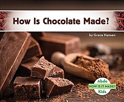 How Is Chocolate Made? (Library Binding)