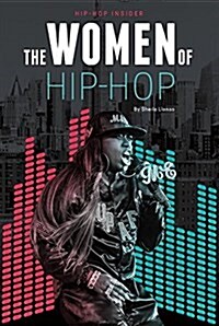 The Women of Hip-Hop (Library Binding)