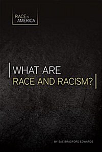 What Are Race and Racism? (Library Binding)