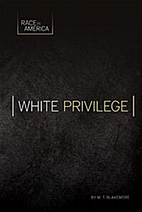 White Privilege (Library Binding)
