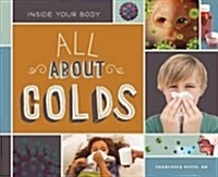 All about Colds (Library Binding)