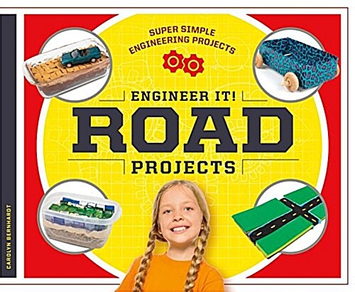 Engineer It! Road Projects (Library Binding)