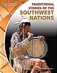 Traditional Stories of the Southwest Nations (Library Binding)