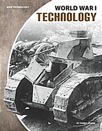 World War I Technology (Library Binding)