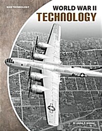 World War II Technology (Library Binding)