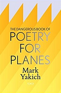 The Dangerous Book of Poetry for Planes (Paperback)