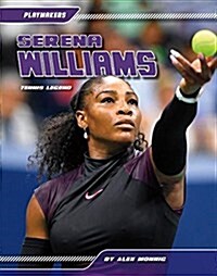 Serena Williams: Tennis Legend (Library Binding)