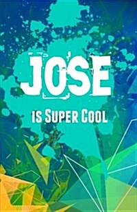 Jose Is Super Cool Notebook (Paperback, NTB)
