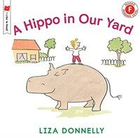 A Hippo in Our Yard (Paperback, Reprint)