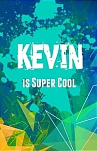 Kevin Is Super Cool Notebook (Paperback, NTB)