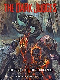 The Dark Judges: Fall of Deadworld (Hardcover)