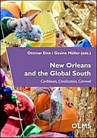 New Orleans & the Global South : Caribbean, Creolization, Carnival (Paperback)