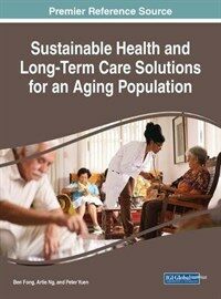 Sustainable health and long-term care solutions for an aging population /
