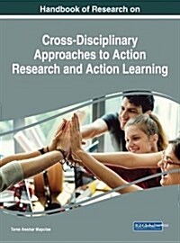 Cross-Disciplinary Approaches to Action Research and Action Learning (Hardcover)