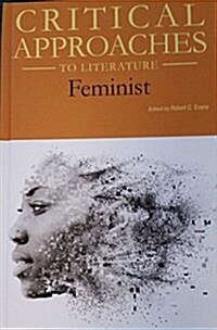 Critical Approaches to Literature: Feminist: Print Purchase Includes Free Online Access (Hardcover)