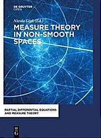 Measure Theory in Non-smooth Spaces (Hardcover)