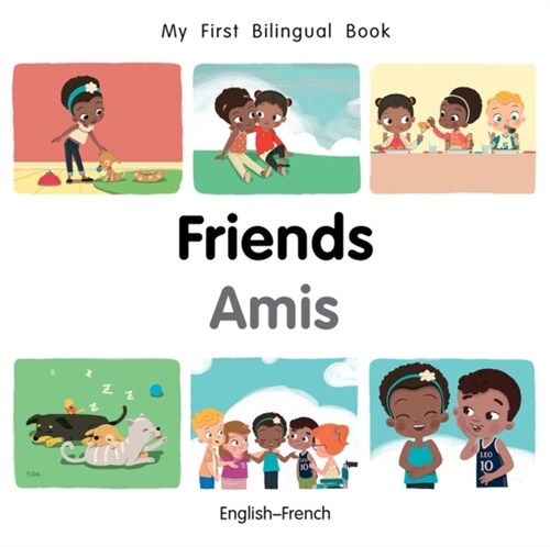My First Bilingual Book–Friends (English–French) (Board Book)