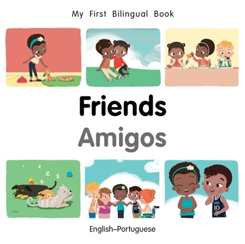 My First Bilingual Book–Friends (English–Portuguese) (Board Book)