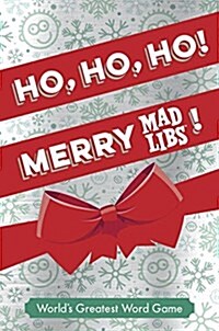 Ho, Ho, Ho! Merry Mad Libs!: Stocking Stuffer Mad Libs (Hardcover)