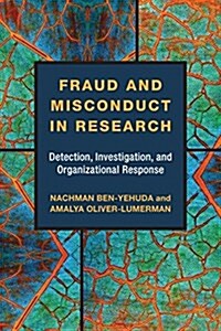 Fraud and Misconduct in Research: Detection, Investigation, and Organizational Response (Hardcover)