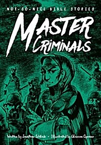 Not-So-Nice Bible Stories: Master Criminals (Paperback)