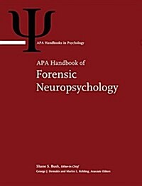 Apa Handbook of Forensic Neuropsychology (Hardcover)