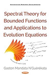 Spectral Theory for Bounded Functions and Applications to Evolution Equations (Paperback)