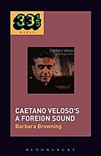 Caetano Velosos a Foreign Sound (Hardcover)