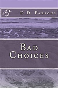 Bad Choices (Paperback)
