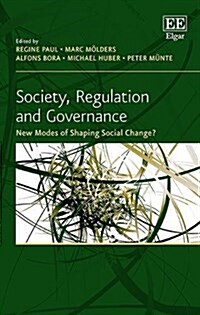 Society, Regulation and Governance : New Modes of Shaping Social Change? (Hardcover)