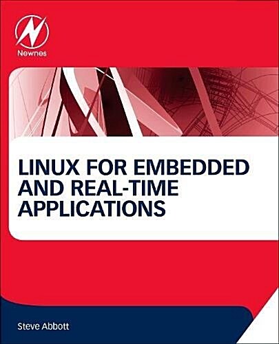 Linux for Embedded and Real-time Applications (Paperback, 4 ed)