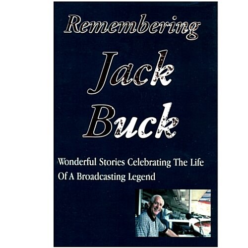 Remembering Jack Buck (Hardcover)