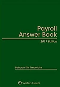 Payroll Answer Book: 2017 Edition (Hardcover)