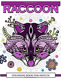 Raccoon Coloring Book for Adults: Raccoon Doodle, Realistic, Relaxing Patterns (Paperback)