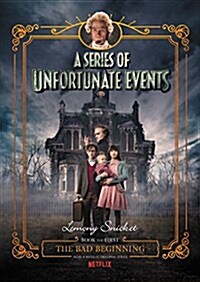 A Series of Unfortunate Events #1: The Bad Beginning Netflix Tie-In (Hardcover, Deckle Edge)