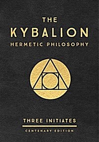 The Kybalion: Centenary Edition (Hardcover)