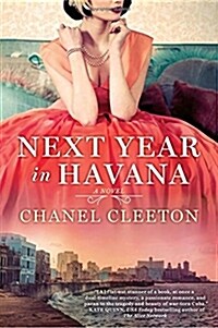 Next Year in Havana: Reeses Book Club (a Novel) (Paperback)