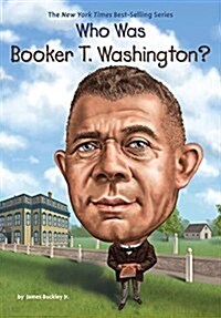 Who Was Booker T. Washington? (Library Binding)