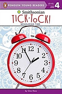 Tick-Tock!: Measuring Time (Paperback)