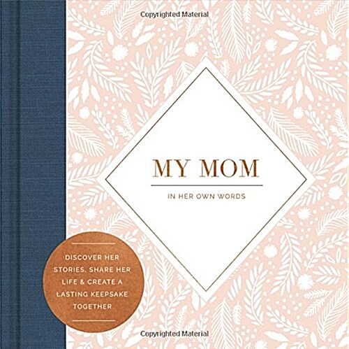 My Mom -- In Her Own Words -- A Keepsake Interview Book (Hardcover)