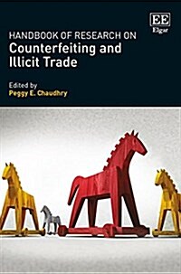 Handbook of Research on Counterfeiting and Illicit Trade (Hardcover)
