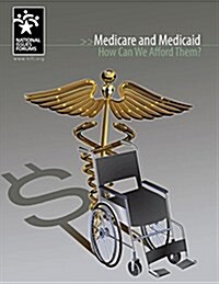 Medicare and Medicaid: How Can We Afford Them? (Paperback)