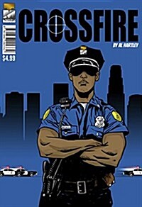 Crossfire: Police Story Christian Comicbook: Bonus Origin Back Story, Little Soldier of the Cross: The Girl with Super-Faith (Hardcover)